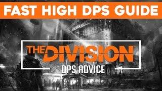 The Division High DPS Guide! How To Get High DPS! 150k+  (The Division Gameplay)