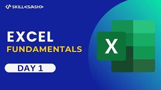 Excel Fundamentals | Excel Workshop Day 1| Excel Tutorial l Skillslash