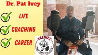 Dr. Pat Ivey & Zach on Life, Coaching & the Strength Coach Career