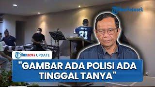 Mahfud MD Minta Polisi Tindak Tegas Dalang Pembubaran Diskusi Aktivis di Kemang, Ada Bukti Video