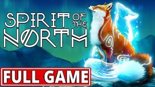 Spirit of the North - FULL GAME (100%) walkthrough | Longplay