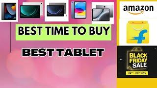 Right Time to Buy Tablets on Black Friday Sale 2024 | Flipkart & Amazon