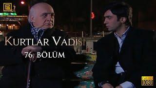 Kurtlar Vadisi 76. Bölüm | FULL HD YENİ