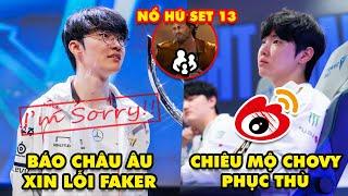 Update LMHT: Báo Châu Âu phải xin lỗi Faker, Lộ đại gia chiêu mộ Chovy để phục thù, Tộc nổ hũ mùa 13