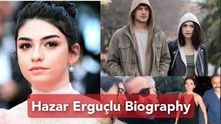 Hazar Erguçlu Biography Lifestyle Dating Net Worth