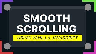 Smooth Scrolling Using Pure HTML/CSS/JAVASCRIPT