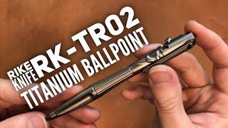 Rike Knife RK-TR02 EDC Ballpoint Pen Review