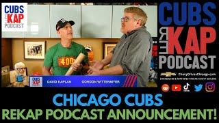 ️ Chicago Cubs REKAP Podcast Announcement!