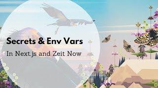 Secrets and Environment Variables in Next.js and Now
