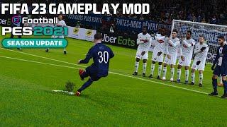 PES 2021 NEW FIFA 23 GAMEPLAY MOD BY HOLLAND | ALL PATCH