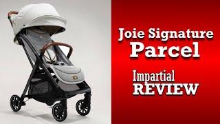 Joie Signature Parcel, An Impartial Review: Mechanics, Comfort, Use