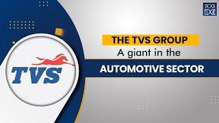 The TVS Group: A giant in the automotive sector