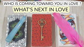 PICK• WHO IS COMING TOWARDS YOU IN LOVE  WHAT'S NEXT IN LOVE FOR YOU | TIMELESS