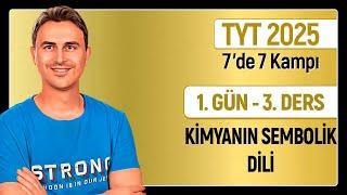 KİMYANIN SEMBOLİK DİLİ | 1.Gün - 3.Ders | 34 Günde TYT Kimya Kampı | 2025