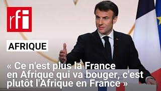 «Ce n'est plus du tout la France en Afrique qui va bouger, c'est plutôt l'Afrique en France»