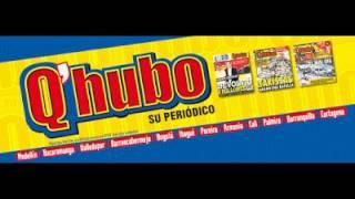 COMERCIAL COLOMBIANO DE RADIO PERIODICO Q'HUBO 2011