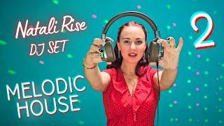 Natali Rise - dj set MELODIC HOUSE 2 / Progressive House / Indie Dance / NEW Music 2024 / Deep house