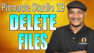 Pinnacle 19 Ultimate | Delete Files Tutorial