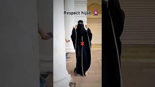 Rispect hijab #hijab #islamicvideo #shorts #ytshorts #viral