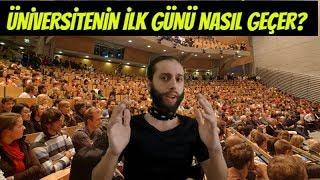 ÜNİVERSİTENİN İLK GÜNÜ NASIL GEÇER ? - Üniversite Hayatı