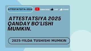 Attestatsiya 2024 qanday boʻldi.