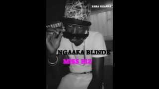 Ngaaka Blindé- Miss Biz