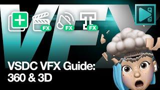 Guide to working with VFX in VSDC: Add-on -- 360 & 3D videos