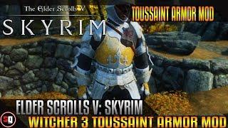 Skyrim - Witcher 3 Toussaint Armor Mod