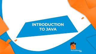 Introduction to JAVA By Pallavi SevenMentor