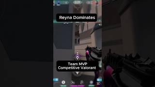 Reyna Dominates! Team MVP in Competitive Valorant #valorant #shorts
