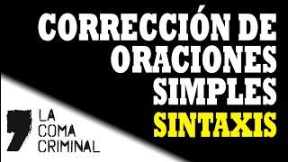 [Sintaxis] Corrección de oraciones simples