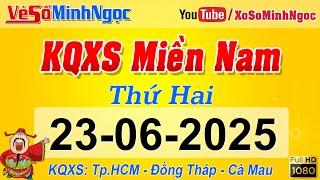 Kết Quả Xổ Số Miền Nam ngày 23/06/2025, KQXS Miền Nam TP. HCM, Đồng Tháp, Cà Mau, Xổ Số MinhNgoc