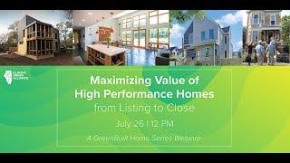 Maximizing Value of High Performance Homes From Listing to Close