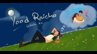 Yaad Raicha | Subodh KC | Sansic Records | Debut Single |