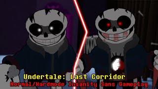 Undertale: Last Corridor Normal and Hardmode Insanity Sans Gameplay