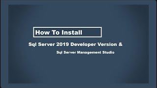 How to install Sql Server 2019 Developer Version & MSSQL Server Management Studio