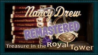 A Fan Remastered Nancy Drew Treasure in the Royal Tower