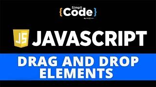 Drag And Drop Elements With JavaScript | JavaScript Drag And Drop Tutorial | JavaScript | SimpliCode