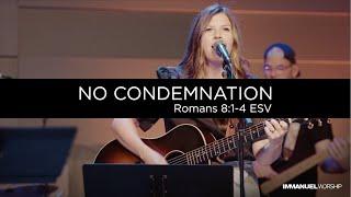 No Condemnation [V. 1-4 ESV] | ImmanuelWorship | Romans 8 LIVE