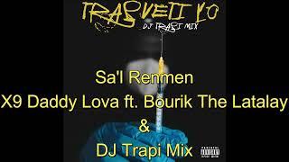 Esal Renmen - X9 Daddy Lova ft. Bourik The Latalay & DJ trapi Mix