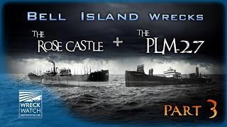 Bell Island WW2 Shipwrecks - PART 3 - SS Rose Castle and PLM-27