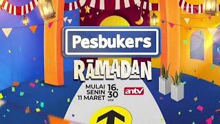 Pesbukers Ramadan ANTV 2024 • Iklan Indonesia 15 sec