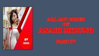 Asahi Mizuno | All JAV Codes PART 4  #asahimizuno #viral #actress #japanese #hot