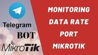 Monitoring Data Rate Port pada Mikrotik dengan Bot Telegram