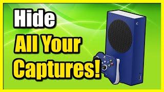 How to Hide Video Captures & Screenshot Uploads on Xbox One to Nobody (Easy Tutorial)