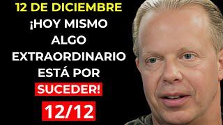 ¡HOY MISMO 12 DE DICIEMBRE, PREPÁRATE PARA UNA REVOLUCIÓN EXTRAORDINARIA! | Dr. Joe Dispenza