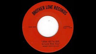 Bobby Strickland - After All I'm Still In Love With You - (Brother Love)