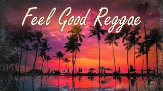 Feel Good Reggae ️ Perfect Background Music for Chill Moments