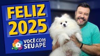 A Equipe da Você Com Seu Apê Deseja um Feliz 2025 a Todos!