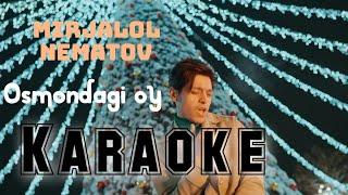 Mirjalol Nematov - Osmondagi oy (Karaoke) #karaoke #mirjalolnematov